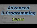 Advanced R Programming - Lists