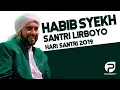 Download Lagu TERBARU! HABIB SYECH : KAMI SANTRI LIRBOYO | JAWA TIMUR BERSHALAWAT | PERINGATAN HSN 2019 |