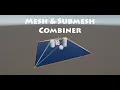 Mesh Submesh Combiner Unity AssetStore