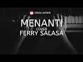 Lagu MENANTI _ VICKY SALAMOR || FERRY SALASA (COVER)
