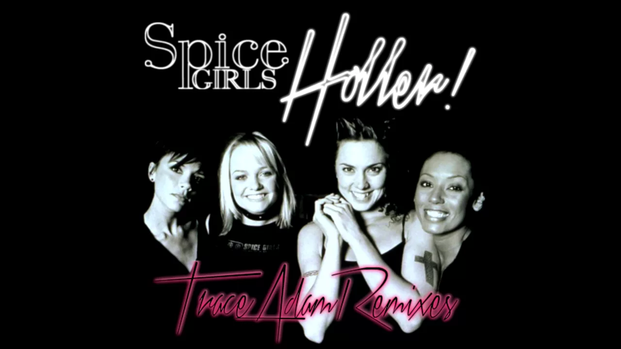 Holler (Trace Adam Remix) - Spice Girls