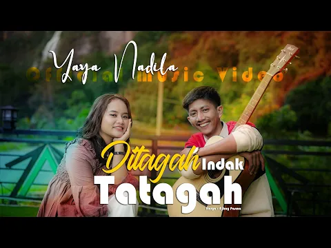 Download MP3 Yaya Nadila - Ditagah Indak Tatagah ( Official Music Video )