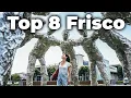 Top 8 Frisco TX - What to do in Frisco Texas