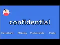 CONFIDENTIAL - Meaning and Pronunciation