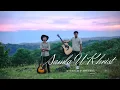 Download Lagu SAMLA U KHRIST | KYNNPHAM | SHEMBHA ( OFFICIAL MUSIC VIDEO ) CC SUBTITLES