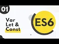 1 Differences Between Var Let and Const ES6 Bangla Tutorial