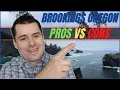 Brookings Oregon Pros and Cons