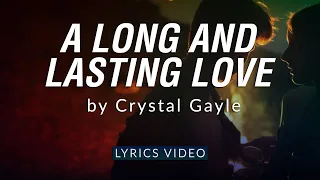 Download A Long And Lasting Love by Crystal Gayle | Lyrics Video MP3