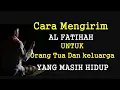 Download Lagu CARA MENGIRIM  AL FATIHAH UNTUK ORANG YANG MASIH HIDUP