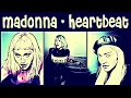 Lagu Madonna - Heartbeat (Simon \u0026 Julian Remix)