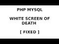 FIXED PHP MYSQL White Screen of Death mysqli get it working