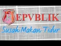 Download Lagu Repvblik - Susah Makan Tidur | Lirik Lagu @kupingku2907