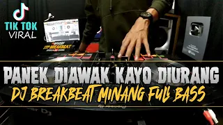 DJ MINANG VIRAL ! PANEK DIAWAK KAYO DIURANG ( BREAKBEAT BIKIN GOYANG 2020 )