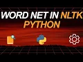 NLP with WordNet NLTK - Explore Synsets Hypernyms Lemmas in WordNet in Python