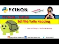 How to set the Heading of the Python Turtle Turtle Python drawing Turtle Python graphics