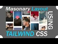 Pinterest-style Grid Layout with Tailwind CSS Masonry Layout Tutorial