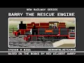 Download Lagu NEW RAILWAY SERIES - BARRY THE RESCUE ENGINE PART 1 (SCARPYARD ISLAND) (FREE TO ADAPT)