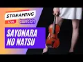 Lagu Sayonara no natsu - Violin Cover