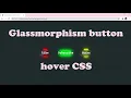 Glassmorphism button hover CSS