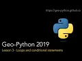 Geo-Python Lesson 3 - Loops and conditional statements