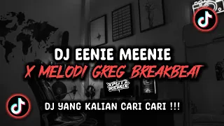 dj eenie meenie x melody greg breakbeat viral tik tok terbaru 2025 