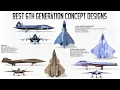 The Best 6th Generation Aircraft Concept Designs Explained