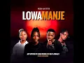 Lowamanje - JAY SPITTER Feat. Lesia Musiq × N Kay & Smally