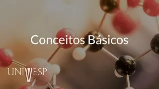 Bioquímica - Aula 01 - Conceitos básicos