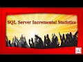 SQL Server Incremental Statistics