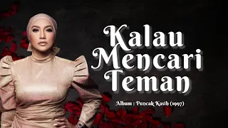 kalau mencari teman ziana zain lirik