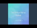 Download Lagu Tak Semua Harus Diucap