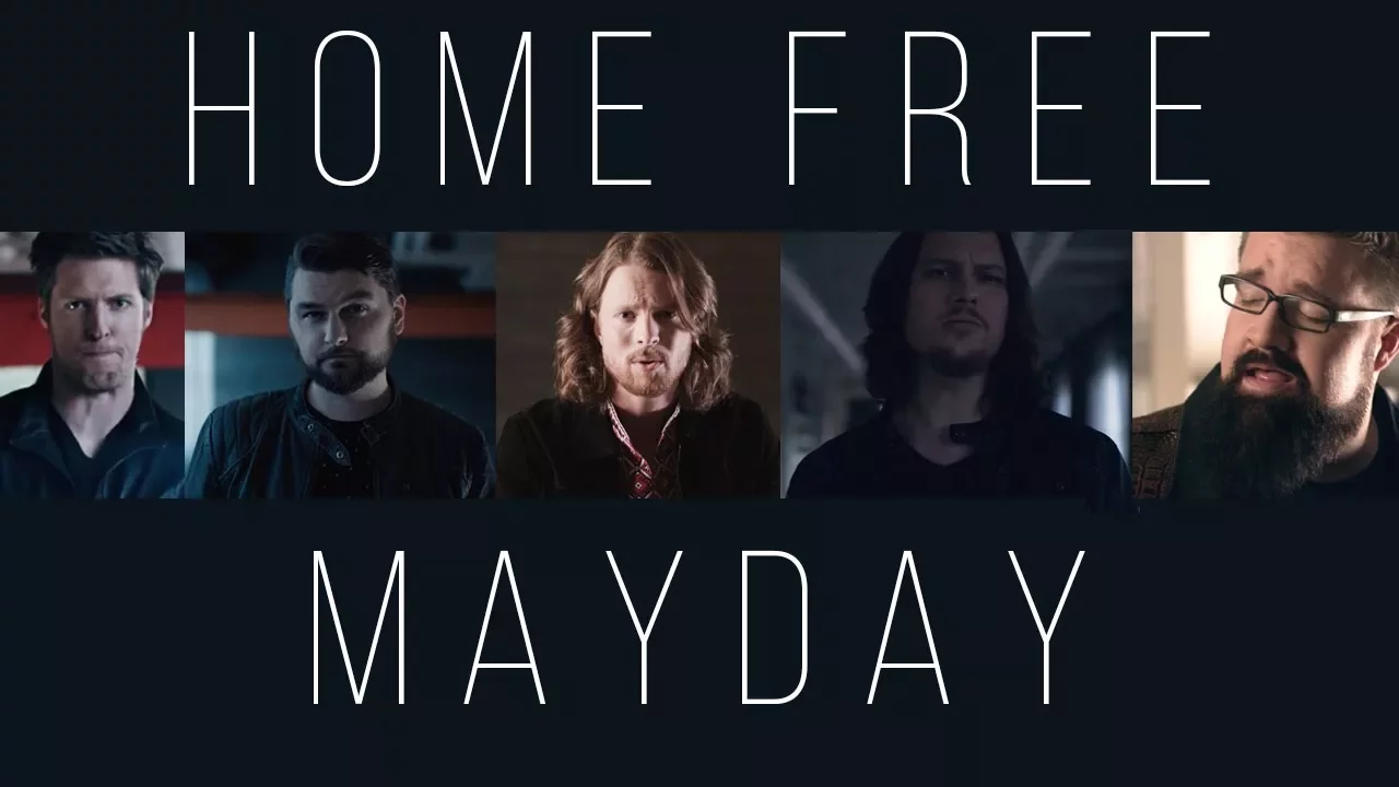 Home Free - Mayday