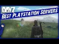 The BEST PlayStation Servers You NEED To Play DayZ PS4 PS5