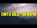 Download Lagu Dewa 19 - Cinta Gila Lyrics