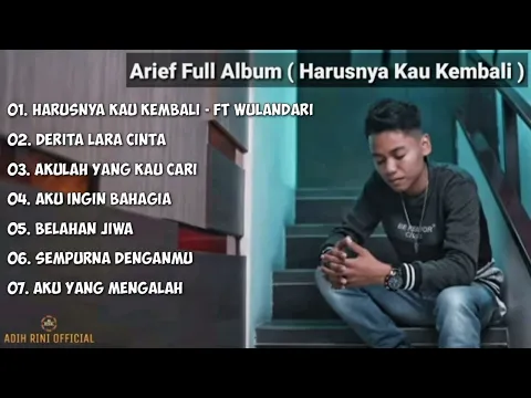 Download MP3 Deretan Lagu Pilihan Arief Full Album Terpopuler 2021 2022 ( Harusnya Kau Kembali )