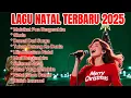 Lagu Lagu Natal Terbaru 2025 | Album Natal Terbaru | Lagu Natal Tebaik dan Populer 