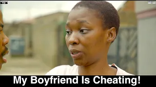 Download Motho Waka - Episode 100 | My Boyfriend Is Cheating! MP3