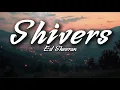 Ed Sheeran - Shivers (Lyrics)