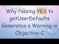 Why Passing YES to getUserDefaults Generates a Warning in Objective-C