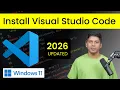 How To Install Visual Studio Code in Windows 11 vscode Latest 2026
