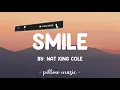 Smile - Nat King Cole (Lyrics) 🎵