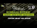 Lagu HADROH FULL BASS - ROBBAHU BIDZIKRI-  STYLE HADROH FULL BASS