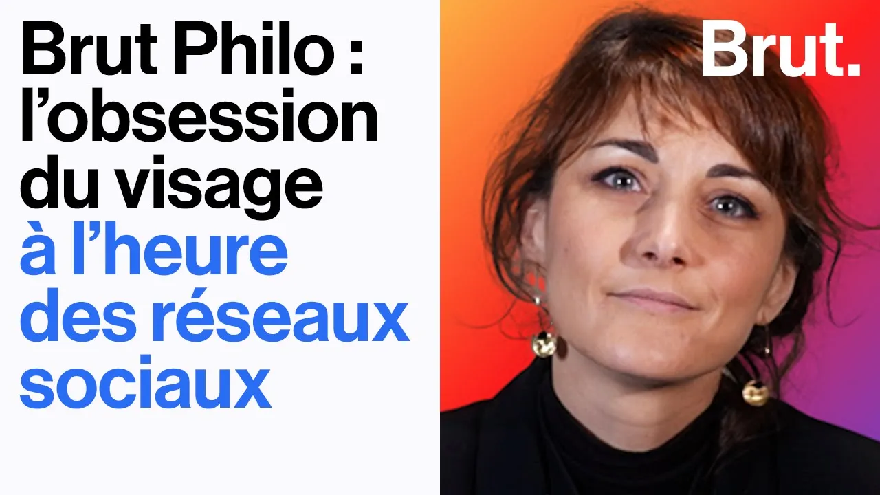 Notre visage à l'heure des réseaux sociaux, par Marion Zilio – Brut Philo