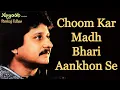 Lagu Choom Kar Madh Bhari Aankhon Se Gulabi Kagaz - Pankaj Udhas [Remastered]