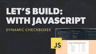 Let s Build With JavaScript - Dynamic Checkboxes