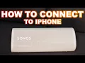 How to Connect Sonos Roam to Your iPhone Quick Easy Guide