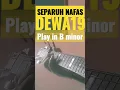 Download Lagu SEPARUH NAFAS PLAY B MINOR #dewa19 #dewa #baladewa