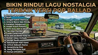 Lagu Nostalgia Untuk Perjalanan Jauh | Lagu Kenangan Indonesia Paling Enak Didengar