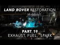 Download Lagu Land Rover Restoration Part 19 - Exhaust, Fuel, Spark