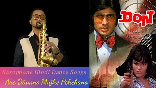 are diwano mujhe pehchano saxophone music don saxophone hindi dance songs